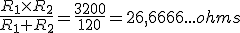 \frac{R_1\times R_2}{R_1+R_2}=\frac{3200}{120}=26,6666...ohms